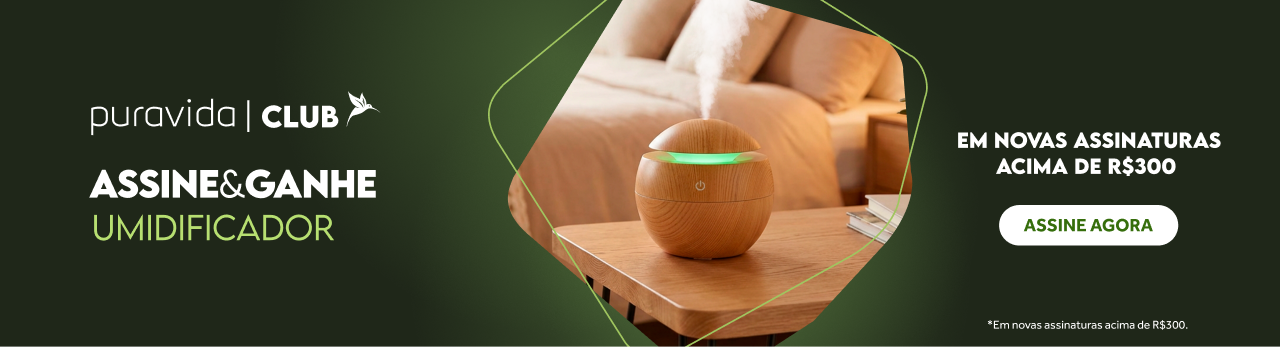 ASSINE E GANHE UMIDIFICADOR